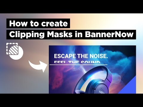 Clipping Mask Tutorial for HTML5 Ads in Bannernow | Google Ads, DV360 & Ad Manager