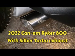 2022 Can-am Ryker 600 with Silber Turbo exhaust