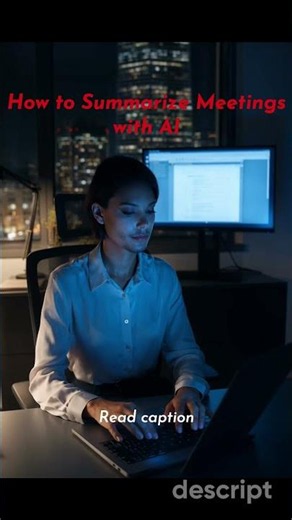 How to Summarize Meetings with AI