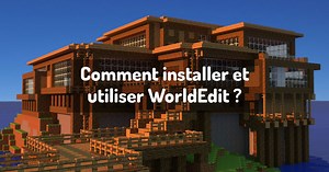 Comment installer et utiliser WorldEdit ? | Guides Plugins