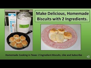 2 Ingredient Biscuits Home Made with Heavy Cream and Self-Rising Flour