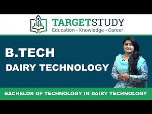 B.Tech Dairy Technology | Admission, Syllabus, Eligibility, Top Colleges, Salary & Fee