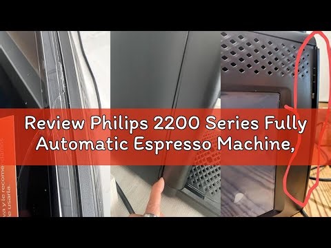 Review Philips 2200 Series Fully Automatic Espresso Machine, Classic Milk Frother, 2 Coffee Varietie