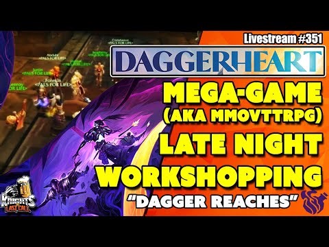 Daggerheart Mega-Game: Late Knight Workshop - Livestream #351