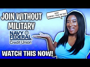 NAVY FEDERAL Will Approve Your Non-Military Membership If You DO THIS...