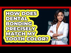 How Does Dental Bonding Precisely Match My Tooth Color? - The Pro Dentist