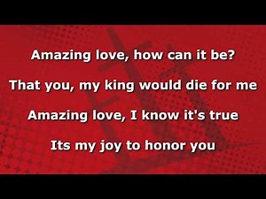 Amazing Love - You Are My King - Instrumental with Lyrics