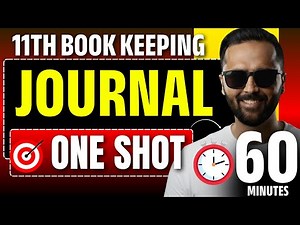 11th BOOK KEEPING | JOURNAL | One Shot | Full Chapter in 60 Minutes