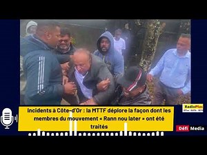 La MTTF déplore la façon dont les membres du mouvement « Rann nou later » ont été traités