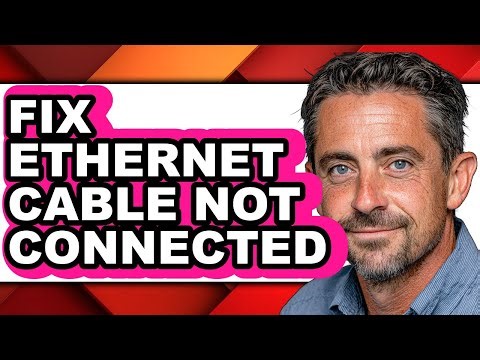 How to Fix Ethernet Cable Not Connected (only Way)
