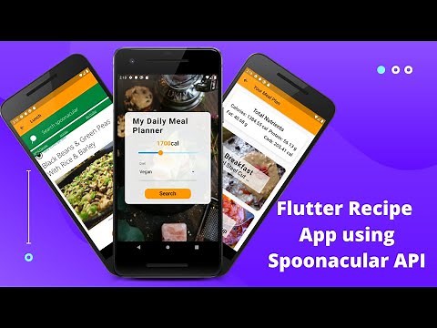 Flutter UI and API Tutorial - Recipe App using Spoonacular API
