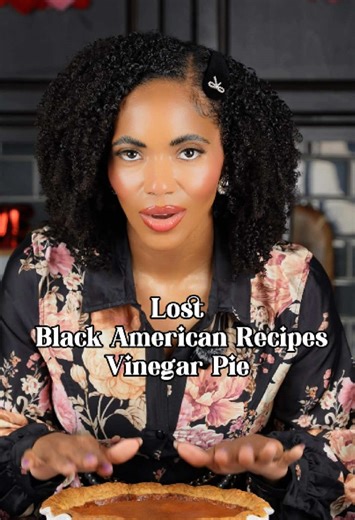 Exploring Vinegar Pie: A Lost Black American Recipe