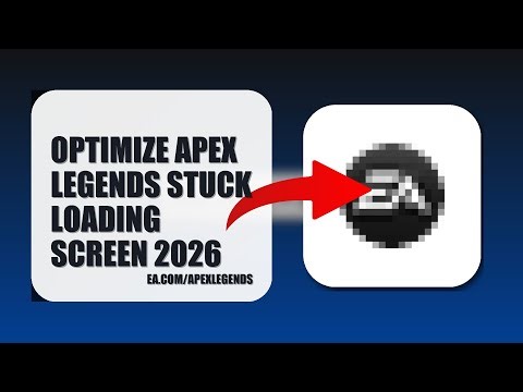 How To Optimize Apex Legends Stuck Loading Screen 2026 (STEP BY STEP)