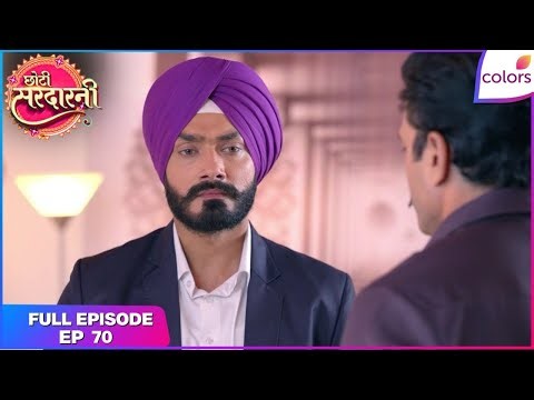 Choti Sarrdaarni | Full Episode Ep. 70 | Sarabjeet's bold move! | Colors TV