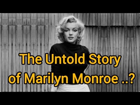 Marilyn Monroe: The Untold Story of Hollywood’s Greatest Icon