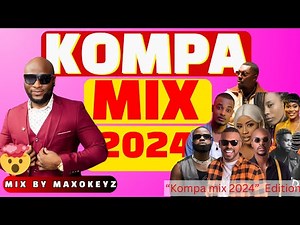 NEW KOMPA MIX 2024 (konpa Gouyad) HIT MOMAN YO🎧💯 By MaxoKeyz