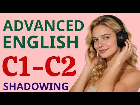 Advanced English Shadowing (C1-C2) | Stop Thinking, Start Speaking Naturally 🚀| Episode 2
