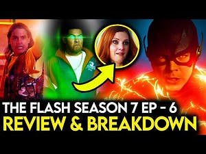 The Flash Season 7 Episode 6 Breakdown & Review - Things Missed, Suspicious Speedforce & Theories