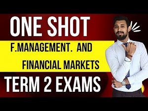 ONE SHOT | FINANCIAL MANAGEMENT AND FINANCIAL MARKETS | CLASS 12 | TERM 2 | MOST IMP