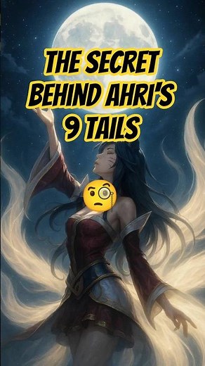 Why Ahri Really Has 9 Fox Tails? 🦊