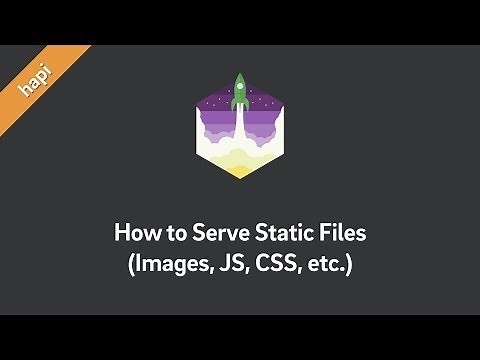 hapi Tutorial — How to Serve Static Files (Images, JS, CSS, etc.)
