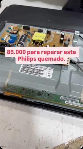85.000para reparar este Philips de 32 pulgadas que estaba quemado.#tips #tip #servicio #serviciotécnico #electronica #televisores 85.000PARA REPARAR ESTE TV PHILIPS,TE PARECE CARO? | German Gaude
