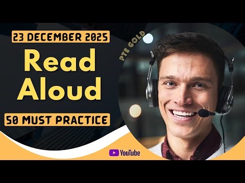 PTE Read Aloud - DECEMBER 2025 - MUST PRACTICE