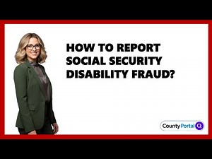How To Report Social Security Disability Fraud?