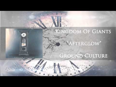 Kingdom Of Giants - Afterglow (Feat. Rory Rodriguez of Dayseeker)