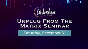 Consciousness Rising Seminars: Break the Matrix and Free Your Mind: The Path Forward