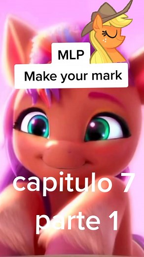 MLP Make your mark capítulo 7 parte 1 #mylittlepony #mlpg5 #mylittleponyespañol