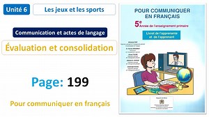 2K views · 130 reactions | Communication: Évaluation et consolidation / Unité 6 / Page: 199 / Pour communiquer en français 5AP | قناة المدرس المغربي | Facebook