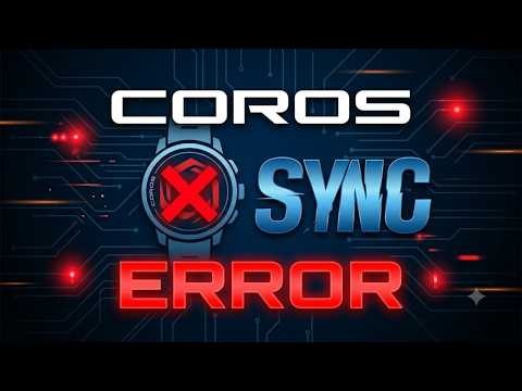 Fix Coros June 2026 Feature Update Activity Sync Failed Error 2026