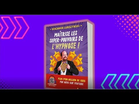 "Maîtrise les super pouvoirs de l'hypnose !" de Benjamin Lubszynski