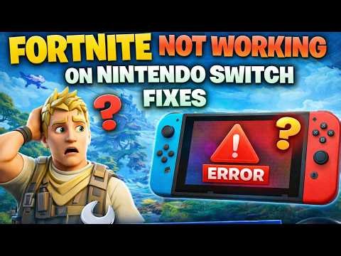 Fortnite Not Working on Nintendo Switch (FIXES) | Stuck Loading, Crash, Login, Update