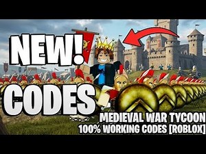 *7NEW* Medieval War Tycoon Codes 2026 ⚔️ 100% Working Roblox Codes!