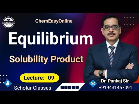 Solubility & Solubility Product (Ksp) with Numerical | Equilibrium Class 11 | Scholar Classes