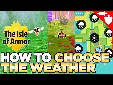 How to CHOOSE the Weather in Isle of Armor Pokemon Sword and Shield DLC