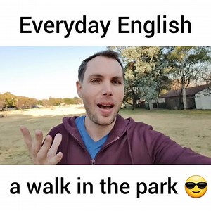 2.1K views · 167 reactions | Everyday English: A walk in the park   Hopefully this expression was a walk in the park!  How about making your own example sentences below?  Now that I think of it, we can also use this expression in the negative for something that was pretty difficult... English grammar isn't always a walk in the park, for example!  | English Teacher Lloyd | Facebook