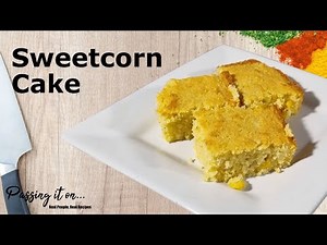 Sweetcorn cake recipe