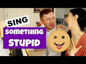 Sing Something Stupid | Practice Harmonising | Singing Lesson