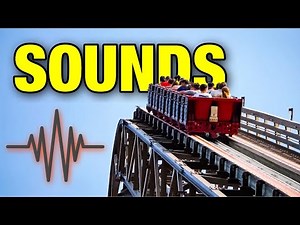 Satisfying Roller Coaster Sound Effects