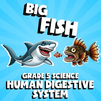 Human Digestive System BIG FISH Science Game - Grade 5 No Prep Review