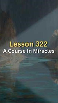 ACIM Lesson 322 #acim #shorts