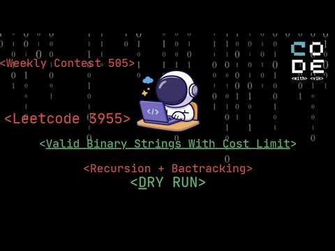 leetcode 3955 | Weekly contest 505 |Valid Binary Strings With Cost Limit | Recursion + Backtracking