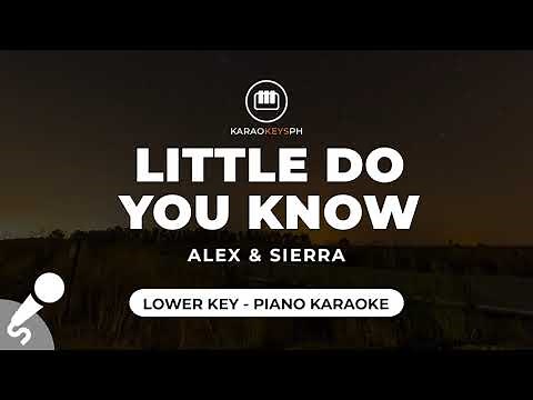 Little Do You Know - Alex & Sierra (Lower Key - Piano Karaoke)