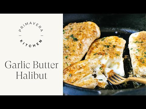 Garlic Butter Halibut Fish