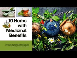 10 Herbs with Medicinal Benefits: Nature's Healing Power"