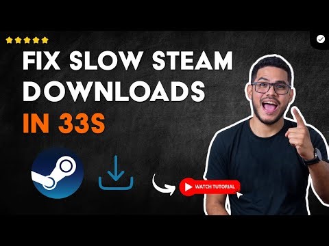 How to FIX SLOW DOWNLOAD on STEAM in 33S