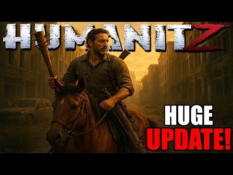 Everything You Need to Know About the NEW HumanitZ Update